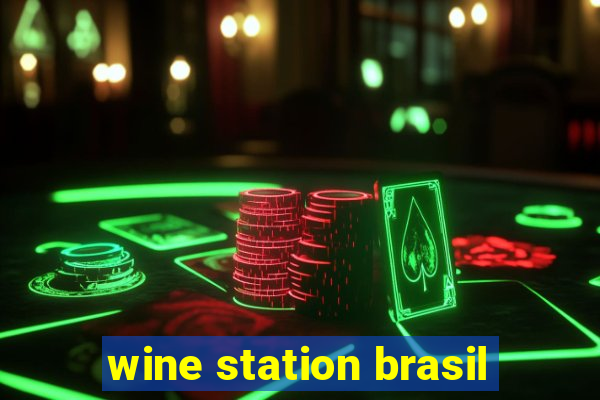 wine station brasil